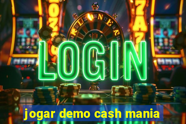 jogar demo cash mania